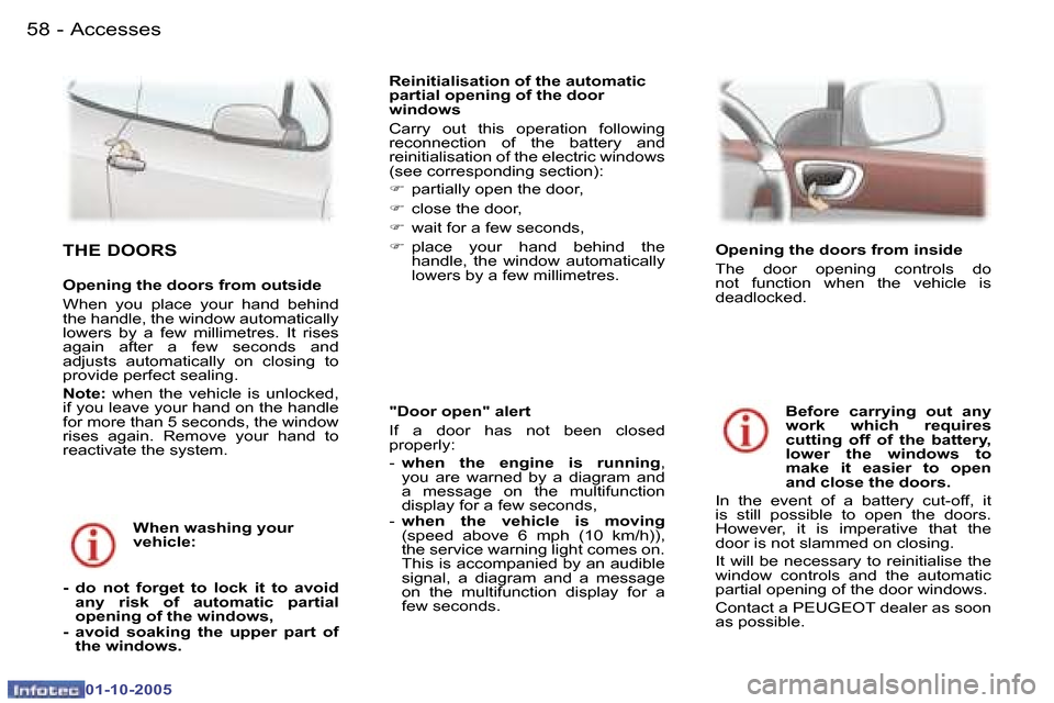 Peugeot 307 CC 2005.5 Repair Manual �A�c�c�e�s�s�e�s�5�8 �-
�0�1�-�1�0�-�2�0�0�5
�5�9�A�c�c�e�s�s�e�s�-
�0�1�-�1�0�-�2�0�0�5
�"�D�o�o�r� �o�p�e�n�"� �a�l�e�r�t 
�I�f�  �a�  �d�o�o�r�  �h�a�s�  �n�o�t�  �b�e�e�n�  �c�l�o�s�e�d�  
�p�r�o�