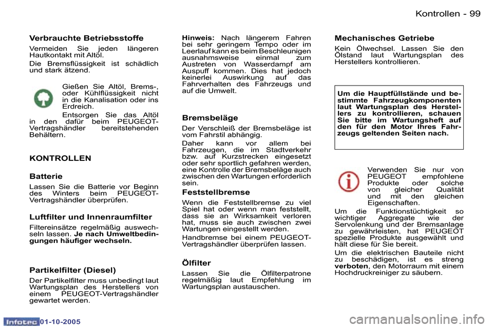 Peugeot 307 CC 2005.5  Betriebsanleitung (in German) �K�o�n�t�r�o�l�l�e�n�9�8 �-
�0�1�-�1�0�-�2�0�0�5
�9�9�K�o�n�t�r�o�l�l�e�n�-
�0�1�-�1�0�-�2�0�0�5
�K�O�N�T�R�O�L�L�E�N
�B�a�t�t�e�r�i�e
�L�a�s�s�e�n�  �S�i�e�  �d�i�e�  �B�a�t�t�e�r�i�e�  �v�o�r�  �B�e