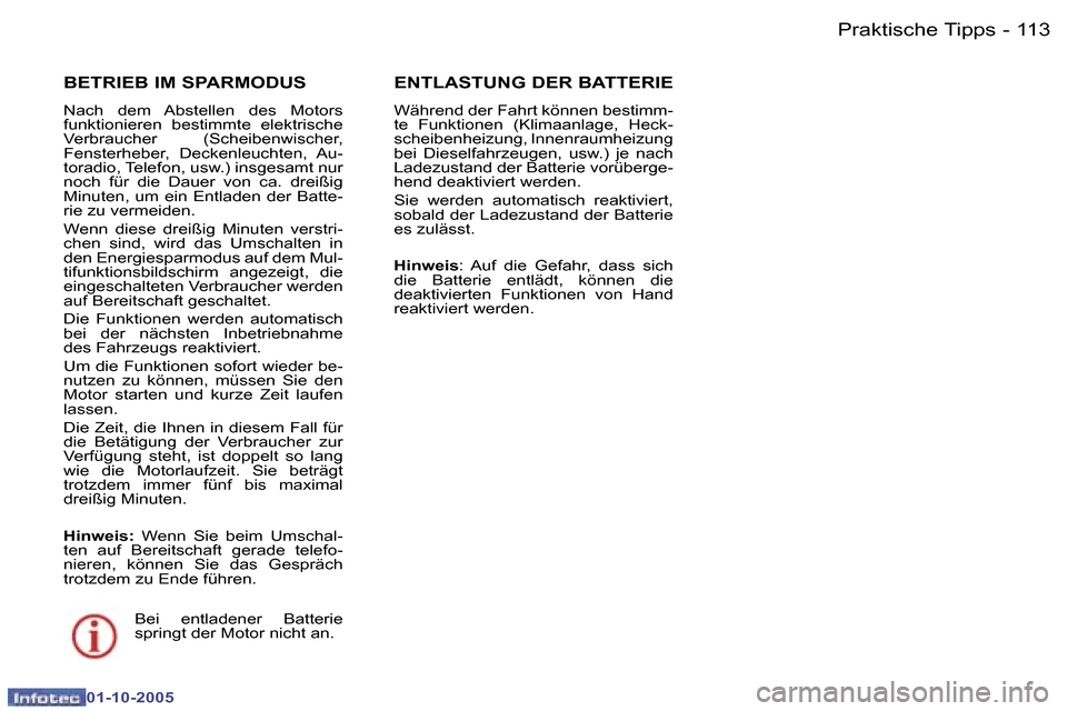 Peugeot 307 CC 2005.5  Betriebsanleitung (in German) �P�r�a�k�t�i�s�c�h�e� �T�i�p�p�s�1�1�2 �-
�0�1�-�1�0�-�2�0�0�5
�1�1�3�P�r�a�k�t�i�s�c�h�e� �T�i�p�p�s�-
�0�1�-�1�0�-�2�0�0�5
�B�E�T�R�I�E�B� �I�M� �S�P�A�R�M�O�D�U�S
�N�a�c�h�  �d�e�m�  �A�b�s�t�e�l�l