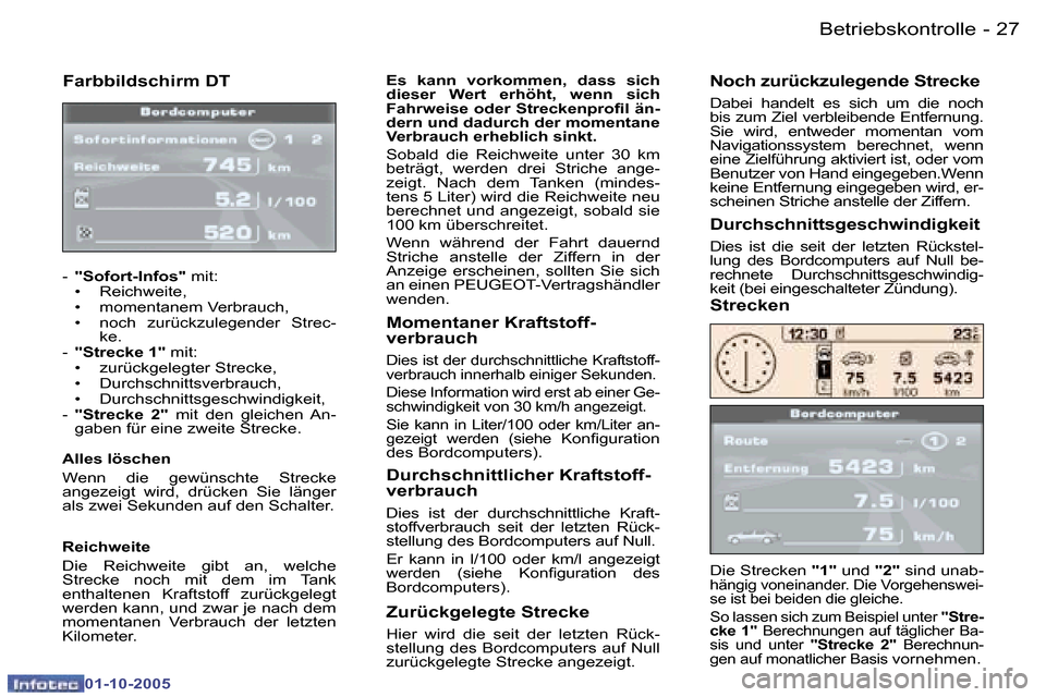 Peugeot 307 CC 2005.5  Betriebsanleitung (in German) �B�e�t�r�i�e�b�s�k�o�n�t�r�o�l�l�e�2�6 �-
�0�1�-�1�0�-�2�0�0�5
�2�7�B�e�t�r�i�e�b�s�k�o�n�t�r�o�l�l�e�-
�0�1�-�1�0�-�2�0�0�5
�F�a�r�b�b�i�l�d�s�c�h�i�r�m� �D�T
�-� �"�S�o�f�o�r�t�-�I�n�f�o�s�"�  �m�i�