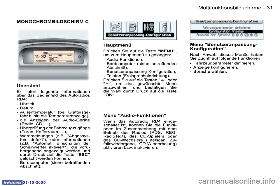 Peugeot 307 CC 2005.5  Betriebsanleitung (in German) �M�u�l�t�i�f�u�n�k�t�i�o�n�s�b�i�l�d�s�c�h�i�r�m�e�3�0 �-
�0�1�-�1�0�-�2�0�0�5
�3�1�M�u�l�t�i�f�u�n�k�t�i�o�n�s�b�i�l�d�s�c�h�i�r�m�e�-
�0�1�-�1�0�-�2�0�0�5
�M�O�N�O�C�H�R�O�M�B�I�L�D�S�C�H�I�R�M� �C
