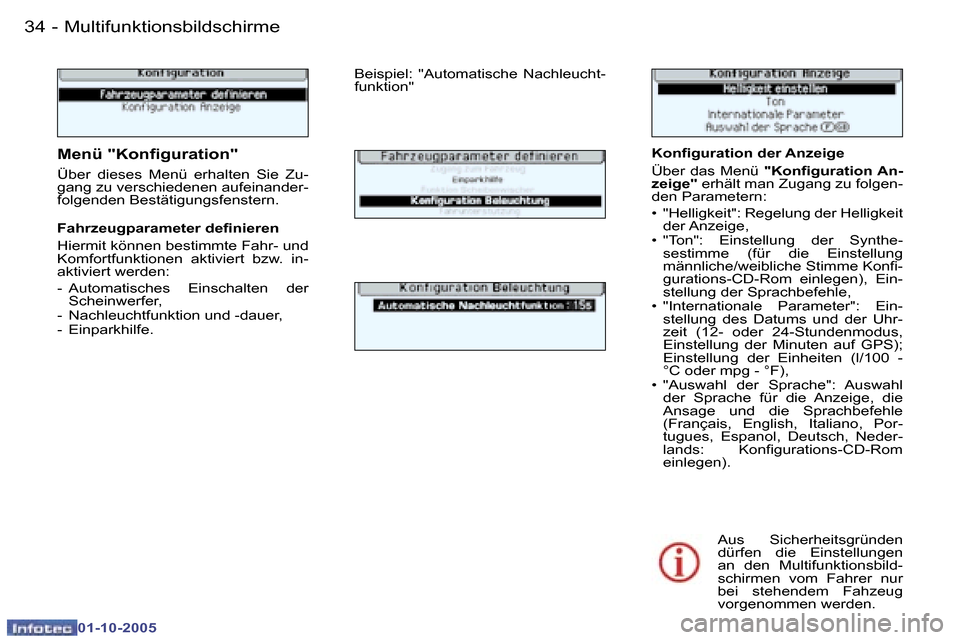Peugeot 307 CC 2005.5  Betriebsanleitung (in German) �M�u�l�t�i�f�u�n�k�t�i�o�n�s�b�i�l�d�s�c�h�i�r�m�e�3�4 �-
�0�1�-�1�0�-�2�0�0�5
�3�5�M�u�l�t�i�f�u�n�k�t�i�o�n�s�b�i�l�d�s�c�h�i�r�m�e�-
�0�1�-�1�0�-�2�0�0�5
�K�o�n�i�g�u�r�a�t�i�o�n� �d�e�r� �A�n�z�e�