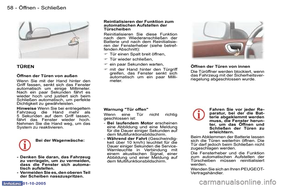 Peugeot 307 CC 2005.5  Betriebsanleitung (in German) �Ö�f�f�n�e�n� �-� �S�c�h�l�i�e�ß�e�n�5�8 �-
�0�1�-�1�0�-�2�0�0�5
�5�9�Ö�f�f�n�e�n� �-� �S�c�h�l�i�e�ß�e�n�-
�0�1�-�1�0�-�2�0�0�5
�W�a�r�n�u�n�g� �"�T�ü�r� �o�f�f�e�n�" 
�W�e�n�n�  �e�i�n�e�  �T�