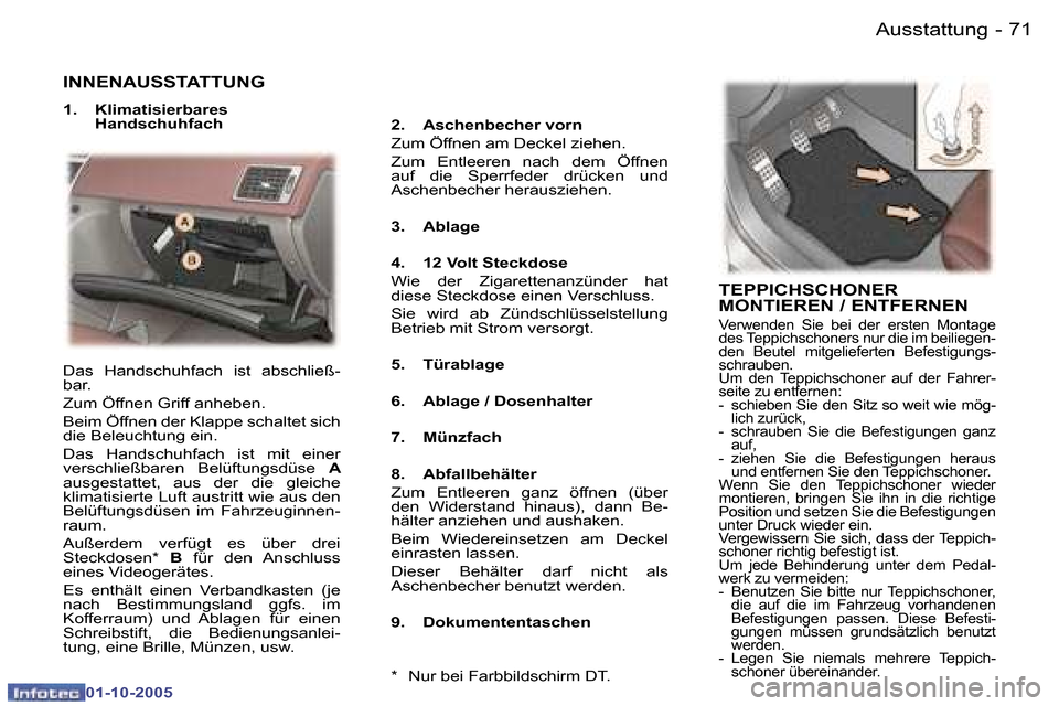 Peugeot 307 CC 2005.5  Betriebsanleitung (in German) �A�u�s�s�t�a�t�t�u�n�g�7�0 �-
�0�1�-�1�0�-�2�0�0�5
�7�1�A�u�s�s�t�a�t�t�u�n�g�-
�0�1�-�1�0�-�2�0�0�5
�I�N�N�E�N�A�U�S�S�T�A�T�T�U�N�G� 
�1�.�  �K�l�i�m�a�t�i�s�i�e�r�b�a�r�e�s� �H�a�n�d�s�c�h�u�h�f�a�