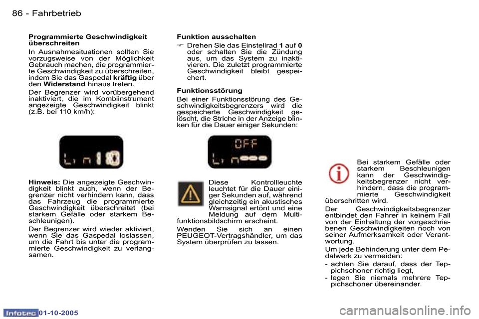 Peugeot 307 CC 2005.5  Betriebsanleitung (in German) �F�a�h�r�b�e�t�r�i�e�b�8�6 �-
�0�1�-�1�0�-�2�0�0�5
�8�7�F�a�h�r�b�e�t�r�i�e�b�-
�0�1�-�1�0�-�2�0�0�5
�H�i�n�w�e�i�s�:� �D�i�e�  �a�n�g�e�z�e�i�g�t�e�  �G�e�s�c�h�w�i�n�-
�d�i�g�k�e�i�t�  �b�l�i�n�k�t�