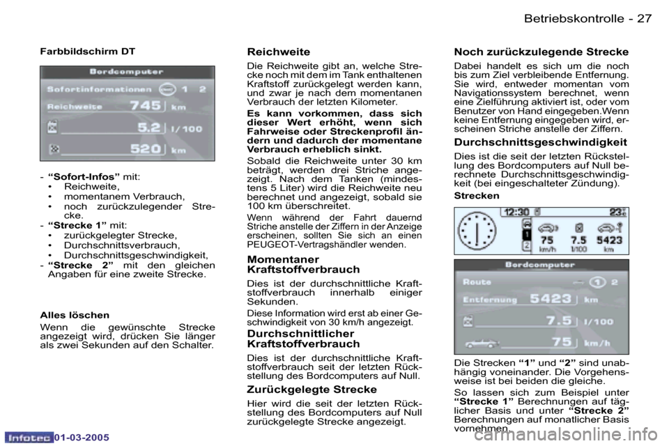 Peugeot 307 CC 2005  Betriebsanleitung (in German) �B�e�t�r�i�e�b�s�k�o�n�t�r�o�l�l�e�2�6 �-
�0�1�-�0�3�-�2�0�0�5
�2�7�B�e�t�r�i�e�b�s�k�o�n�t�r�o�l�l�e�-
�0�1�-�0�3�-�2�0�0�5
�F�a�r�b�b�i�l�d�s�c�h�i�r�m� �D�T 
�-� �“�S�o�f�o�r�t�-�I�n�f�o�s�”�  