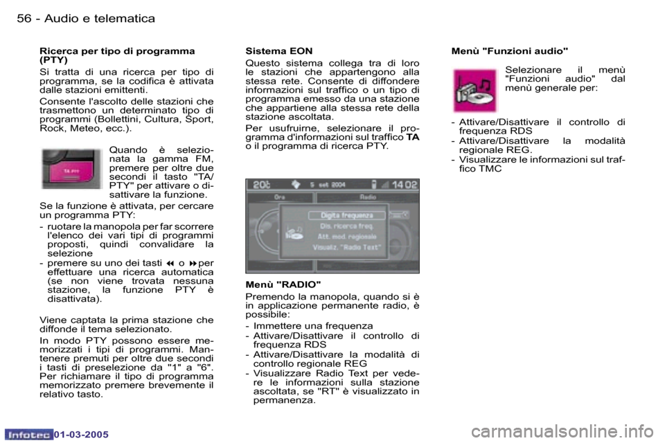 Peugeot 307 CC 2005  Manuale del proprietario (in Italian) �A�u�d�i�o� �e� �t�e�l�e�m�a�t�i�c�a�5�6 �-
�0�1�-�0�3�-�2�0�0�5
�5�7�A�u�d�i�o� �e� �t�e�l�e�m�a�t�i�c�a�-
�0�1�-�0�3�-�2�0�0�5
�R�i�c�e�r�c�a� �p�e�r� �t�i�p�o� �d�i� �p�r�o�g�r�a�m�m�a�  
�(�P�T�Y�