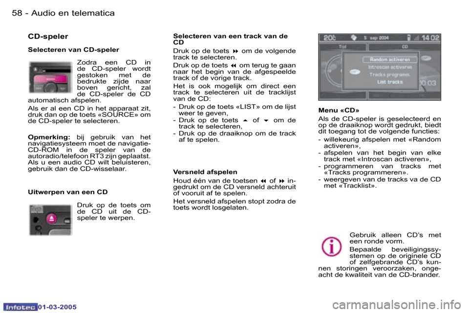 Peugeot 307 CC 2005  Handleiding (in Dutch) �A�u�d�i�o� �e�n� �t�e�l�e�m�a�t�i�c�a�5�8 �-
�0�1�-�0�3�-�2�0�0�5
�5�9�A�u�d�i�o� �e�n� �t�e�l�e�m�a�t�i�c�a�-
�0�1�-�0�3�-�2�0�0�5
�C�D�-�s�p�e�l�e�r
�S�e�l�e�c�t�e�r�e�n� �v�a�n� �C�D�-�s�p�e�l�e�r