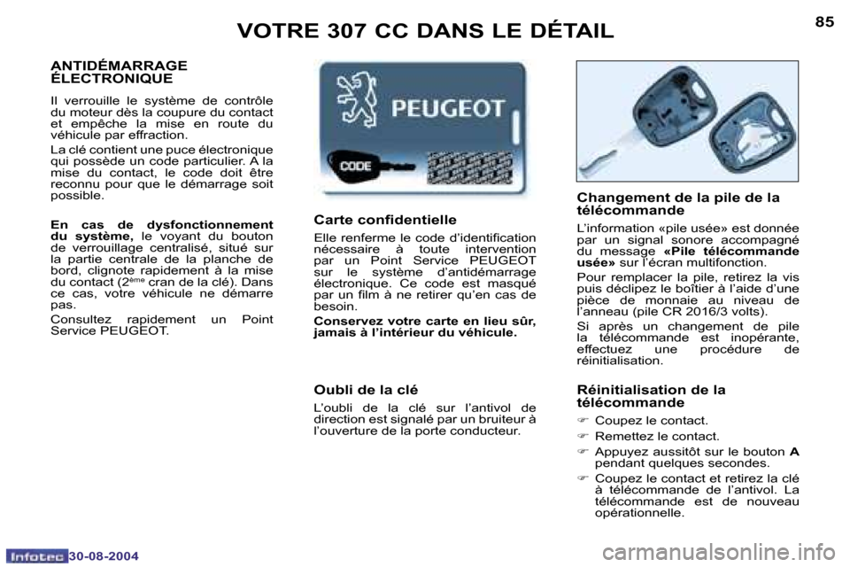 Peugeot 307 CC 2004.5  Manuel du propriétaire (in French) �8�4
�3�0�-�0�8�-�2�0�0�4
�8�5
�3�0�-�0�8�-�2�0�0�4
�V�O�T�R�E� �3�0�7� �C�C� �D�A�N�S� �L�E� �D�É�T�A�I�L
�A�N�T�I�D�É�M�A�R�R�A�G�E�  
�É�L�E�C�T�R�O�N�I�Q�U�E
�I�l�  �v�e�r�r�o�u�i�l�l�e�  �l�e�