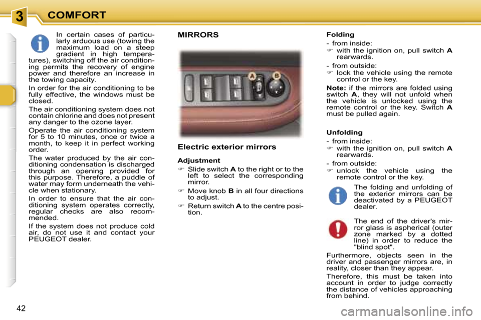 Peugeot 307 CC Dag 2006 Service Manual �3�C�O�M�F�O�R�T
�4�2
�E�l�e�c�t�r�i�c� �e�x�t�e�r�i�o�r� �m�i�r�r�o�r�s
�A�d�j�u�s�t�m�e�n�t�  
��  �S�l�i�d�e� �s�w�i�t�c�h�  �A� �t�o� �t�h�e� �r�i�g�h�t� �o�r� �t�o� �t�h�e� 
�l�e�f�t�  �t�o�  