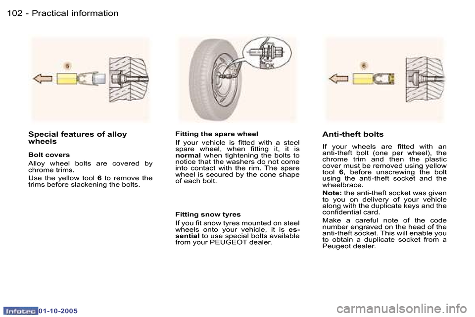 Peugeot 307 CC Dag 2005.5  Owners Manual �P�r�a�c�t�i�c�a�l� �i�n�f�o�r�m�a�t�i�o�n�1�0�2 �-
�0�1�-�1�0�-�2�0�0�5
�1�0�3�P�r�a�c�t�i�c�a�l� �i�n�f�o�r�m�a�t�i�o�n�-
�0�1�-�1�0�-�2�0�0�5
�S�p�e�c�i�a�l� �f�e�a�t�u�r�e�s� �o�f� �a�l�l�o�y�  
�