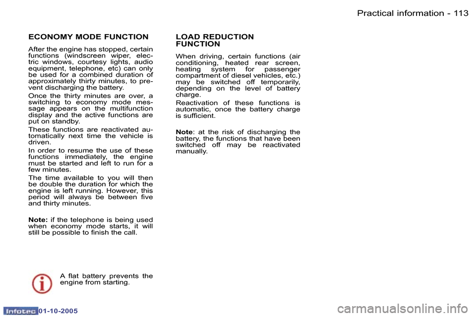 Peugeot 307 CC Dag 2005.5  Owners Manual �P�r�a�c�t�i�c�a�l� �i�n�f�o�r�m�a�t�i�o�n�1�1�2 �-
�0�1�-�1�0�-�2�0�0�5
�1�1�3�P�r�a�c�t�i�c�a�l� �i�n�f�o�r�m�a�t�i�o�n�-
�0�1�-�1�0�-�2�0�0�5
�E�C�O�N�O�M�Y� �M�O�D�E� �F�U�N�C�T�I�O�N
�A�f�t�e�r� 