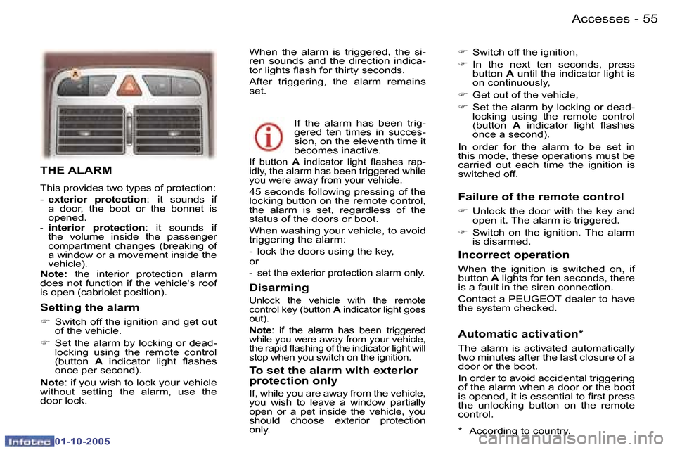 Peugeot 307 CC Dag 2005.5 Repair Manual �A�c�c�e�s�s�e�s�5�4 �-
�0�1�-�1�0�-�2�0�0�5
�5�5�A�c�c�e�s�s�e�s�-
�0�1�-�1�0�-�2�0�0�5
�T�H�E� �A�L�A�R�M
�T�h�i�s� �p�r�o�v�i�d�e�s� �t�w�o� �t�y�p�e�s� �o�f� �p�r�o�t�e�c�t�i�o�n�: 
�-� �e�x�t�e�r