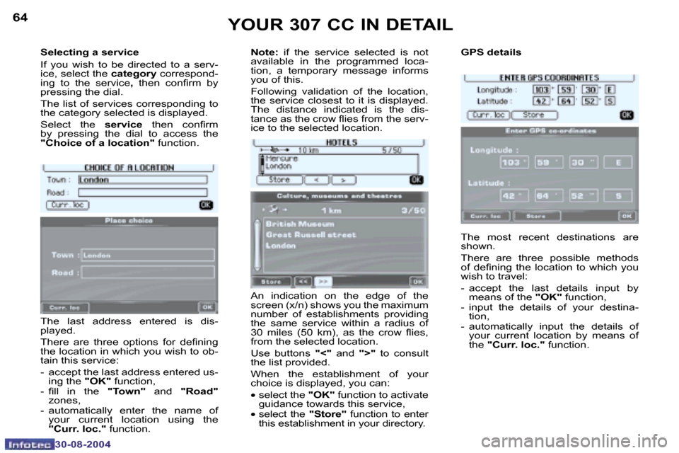 Peugeot 307 CC Dag 2004.5 Repair Manual �6�4
�3�0�-�0�8�-�2�0�0�4
�6�5
�3�0�-�0�8�-�2�0�0�4
�S�e�l�e�c�t�i�n�g� �a� �s�e�r�v�i�c�e 
�I�f�  �y�o�u�  �w�i�s�h�  �t�o�  �b�e�  �d�i�r�e�c�t�e�d�  �t�o�  �a�  �s�e�r�v�- 
�i�c�e�,� �s�e�l�e�c�t� 