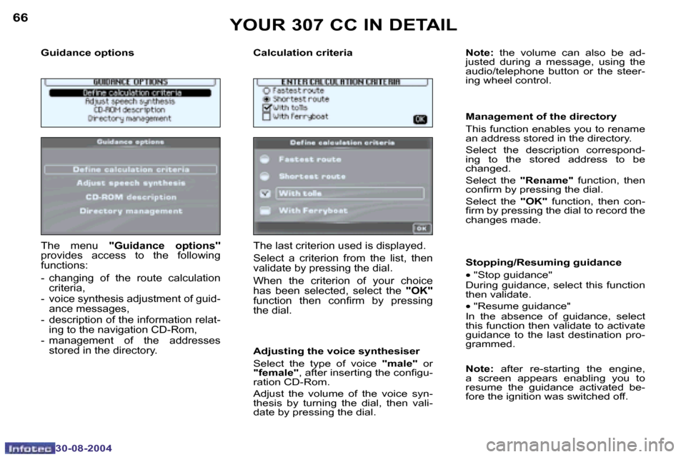 Peugeot 307 CC Dag 2004.5 Repair Manual �6�6
�3�0�-�0�8�-�2�0�0�4
�6�7
�3�0�-�0�8�-�2�0�0�4
�G�u�i�d�a�n�c�e� �o�p�t�i�o�n�s �C�a�l�c�u�l�a�t�i�o�n� �c�r�i�t�e�r�i�a
�T�h�e�  �m�e�n�u�  ���G�u�i�d�a�n�c�e�  �o�p�t�i�o�n�s�� � 
�p�r�o�v�