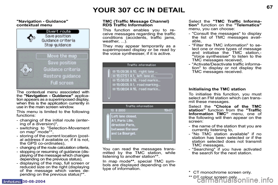 Peugeot 307 CC Dag 2004.5 Repair Manual �6�6
�3�0�-�0�8�-�2�0�0�4
�6�7
�3�0�-�0�8�-�2�0�0�4
�"�N�a�v�i�g�a�t�i�o�n� �-� �G�u�i�d�a�n�c�e�"�  
�c�o�n�t�e�x�t�u�a�l� �m�e�n�u 
�T�h�e�  �c�o�n�t�e�x�t�u�a�l�  �m�e�n�u�  �a�s�s�o�c�i�a�t�e�d�  