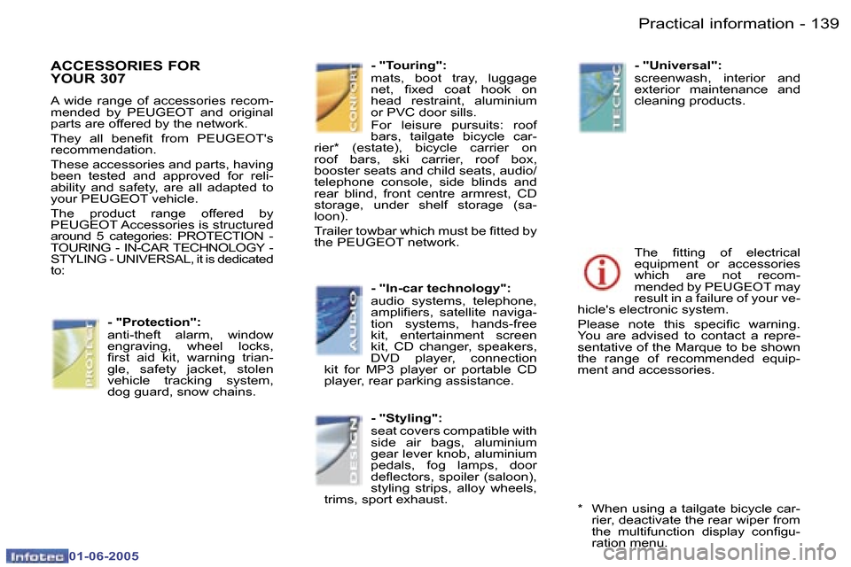 Peugeot 307 Dag 2005  Owners Manual �1�3�8 �-
�0�1�-�0�6�-�2�0�0�5
�1�3�9
�-
�0�1�-�0�6�-�2�0�0�5
�A�C�C�E�S�S�O�R�I�E�S� �F�O�R�  
�Y�O�U�R� �3�0�7
�A�  �w�i�d�e�  �r�a�n�g�e�  �o�f�  �a�c�c�e�s�s�o�r�i�e�s�  �r�e�c�o�m�- 
�m�e�n�d�e�d