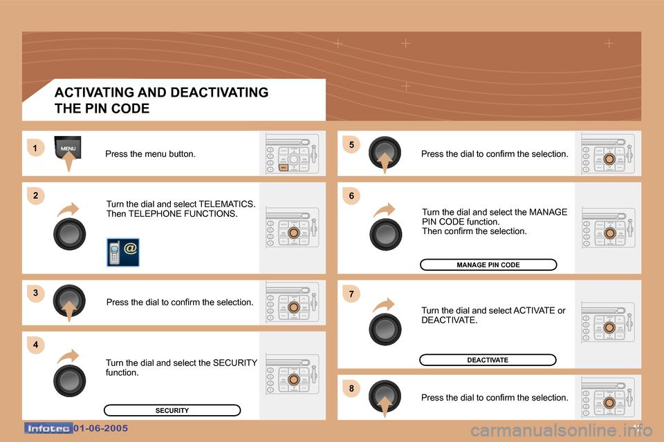 Peugeot 307 Dag 2005  Owners Manual �1�2�0�1�-�0�6�-�2�0�0�5�0�1�-�0�6�-�2�0�0�5
�P�r�e�s�s� �t�h�e� �m�e�n�u� �b�u�t�t�o�n�.�T�u�r�n� �t�h�e� �d�i�a�l� �a�n�d� �s�e�l�e�c�t� �T�E�L�E�M�A�T�I�C�S�. 
�T�h�e�n� �T�E�L�E�P�H�O�N�E� �F�U�N�