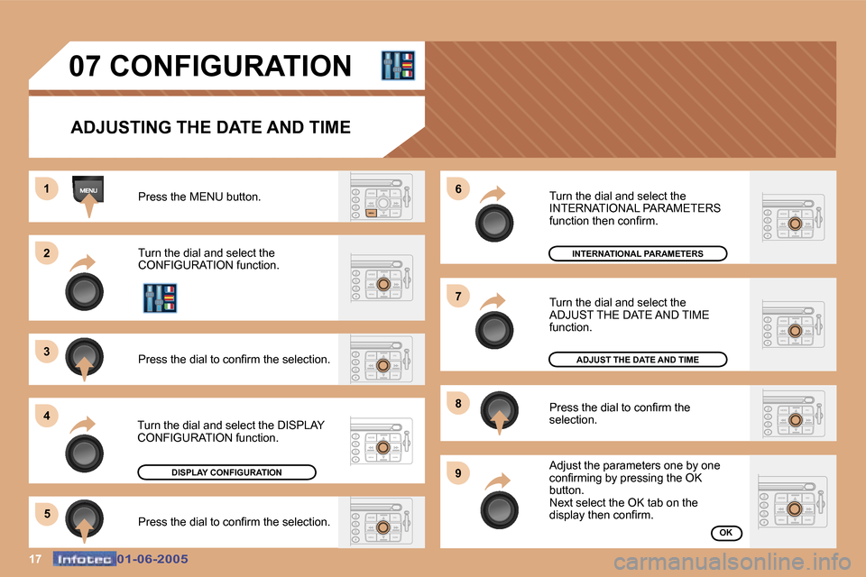 Peugeot 307 Dag 2005  Owners Manual �1�7�0�1�-�0�6�-�2�0�0�5�0�1�-�0�6�-�2�0�0�5
�0�7� �C�O�N�F�I�G�U�R�A�T�I�O�N�A�D�J�U�S�T�I�N�G� �T�H�E� �D�A�T�E� �A�N�D� �T�I�M�E
�P�r�e�s�s� �t�h�e� �M�E�N�U� �b�u�t�t�o�n�. 
�T�u�r�n� �t�h�e� �d�i