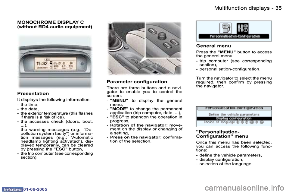 Peugeot 307 Dag 2005 Owners Guide �M�u�l�t�i�f�u�n�c�t�i�o�n� �d�i�s�p�l�a�y�s�3�4 �-
�0�1�-�0�6�-�2�0�0�5
�3�5�M�u�l�t�i�f�u�n�c�t�i�o�n� �d�i�s�p�l�a�y�s�-
�0�1�-�0�6�-�2�0�0�5
�M�O�N�O�C�H�R�O�M�E� �D�I�S�P�L�A�Y� �C 
�(�w�i�t�h�o�