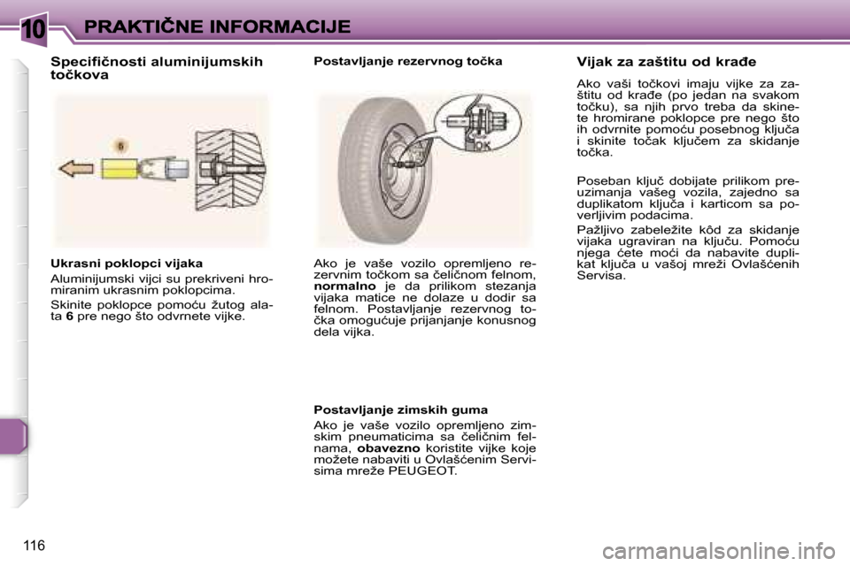 Peugeot 307 SW 2007  Упутство за употребу (in Serbian) �1�0
�1�1�6
�U�k�r�a�s�n�i� �p�o�k�l�o�p�c�i� �v�i�j�a�k�a
�A�l�u�m�i�n�i�j�u�m�s�k�i� �v�i�j�c�i� �s�u� �p�r�e�k�r�i�v�e�n�i� �h�r�o�-�m�i�r�a�n�i�m� �u�k�r�a�s�n�i�m� �p�o�k�l�o�p�c�i�m�a�.� 
�S�k�i