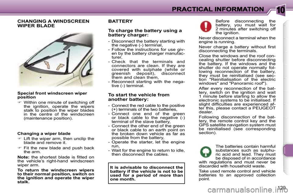 Peugeot 307 SW 2006  Owners Manual �1�0
�1�2�9
�S�p�e�c�i�a�l� �f�r�o�n�t� �w�i�n�d�s�c�r�e�e�n� �w�i�p�e�r� �p�o�s�i�t�i�o�n
��  �W�i�t�h�i�n� �o�n�e� �m�i�n�u�t�e� �o�f� �s�w�i�t�c�h�i�n�g� �o�f�f� �t�h�e�  �i�g�n�i�t�i�o�n�,�  �o