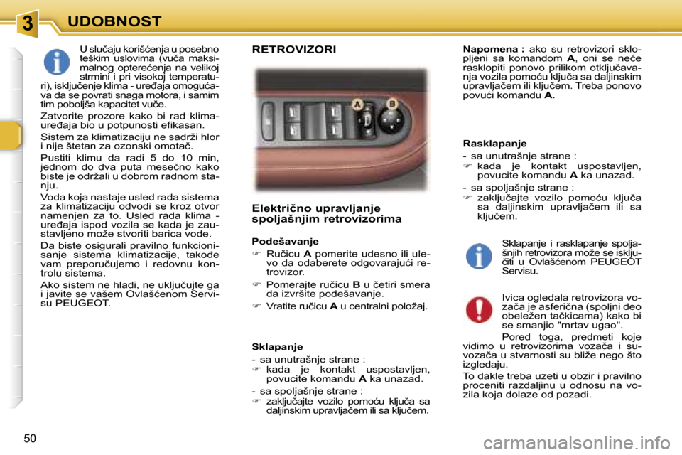 Peugeot 307 SW 2006  Упутство за употребу (in Serbian) �3�U�D�O�B�N�O�S�T
�5�0
�E�l�e�k�t�r�i�č�n�o� �u�p�r�a�v�l�j�a�n�j�e�  
�s�p�o�l�j�a�š�n�j�i�m� �r�e�t�r�o�v�i�z�o�r�i�m�a
�P�o�d�e�š�a�v�a�n�j�e 
��  �R�u�č�i�c�u�  �A� �p�o�m�e�r�i�t�e� �u�d�