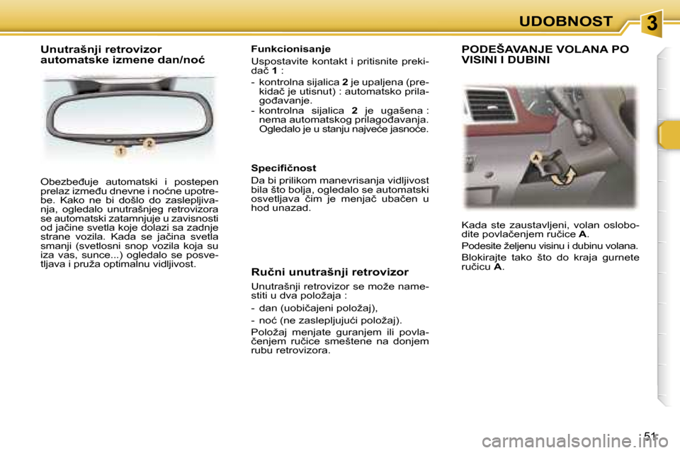 Peugeot 307 SW 2006  Упутство за употребу (in Serbian) �3�U�D�O�B�N�O�S�T
�5�1
�O�b�e�z�b�e�đ�u�j�e�  �a�u�t�o�m�a�t�s�k�i�  �i�  �p�o�s�t�e�p�e�n�  
�p�r�e�l�a�z� �i�z�m�e�đ�u� �d�n�e�v�n�e� �i� �n�o�ć�n�e� �u�p�o�t�r�e�-
�b�e�.�  �K�a�k�o�  �n�e�  �b