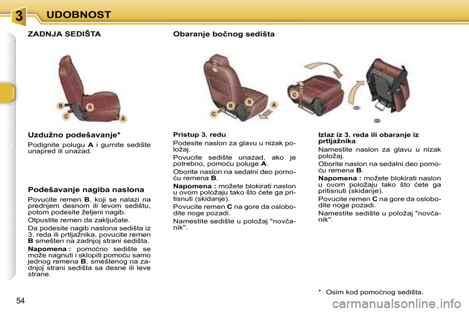 Peugeot 307 SW 2006  Упутство за употребу (in Serbian) �3�U�D�O�B�N�O�S�T
�5�4
�I�z�l�a�z� �i�z� �3�.� �r�e�d�a� �i�l�i� �o�b�a�r�a�n�j�e� �i�z�  
�p�r�t�l�j�a�ž�n�i�k�a�  
�N�a�m�e�s�t�i�t�e�  �n�a�s�l�o�n�  �z�a�  �g�l�a�v�u�  �u�  �n�i�z�a�k�  
�p�o�l