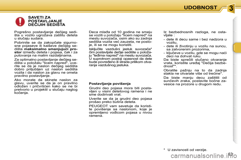 Peugeot 307 SW 2006  Упутство за употребу (in Serbian) �3�U�D�O�B�N�O�S�T
�6�3
�S�A�V�E�T�I� �Z�A�  
�P�O�S�T�A�V�L�J�A�N�J�E� 
�D�E�Č�I�J�I�H� �S�E�D�I�Š�T�A� 
�D�e�c�a�  �m�l�a�đ�a�  �o�d�  �1�0�  �g�o�d�i�n�a�  �n�e�  �s�m�e�j�u�  
�s�e� �v�o�z�i�t�