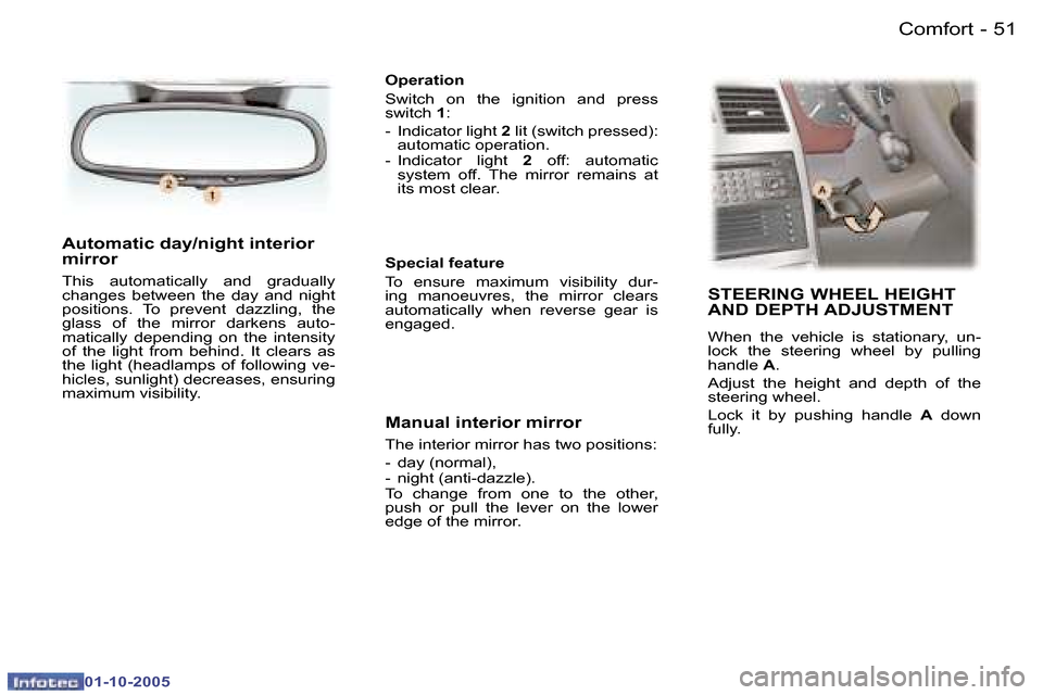 Peugeot 307 SW 2005.5 Workshop Manual �C�o�m�f�o�r�t�5�0 �-
�0�1�-�1�0�-�2�0�0�5
�5�1�C�o�m�f�o�r�t�-
�0�1�-�1�0�-�2�0�0�5
�A�u�t�o�m�a�t�i�c� �d�a�y�/�n�i�g�h�t� �i�n�t�e�r�i�o�r�  
�m�i�r�r�o�r� 
�T�h�i�s�  �a�u�t�o�m�a�t�i�c�a�l�l�y�  