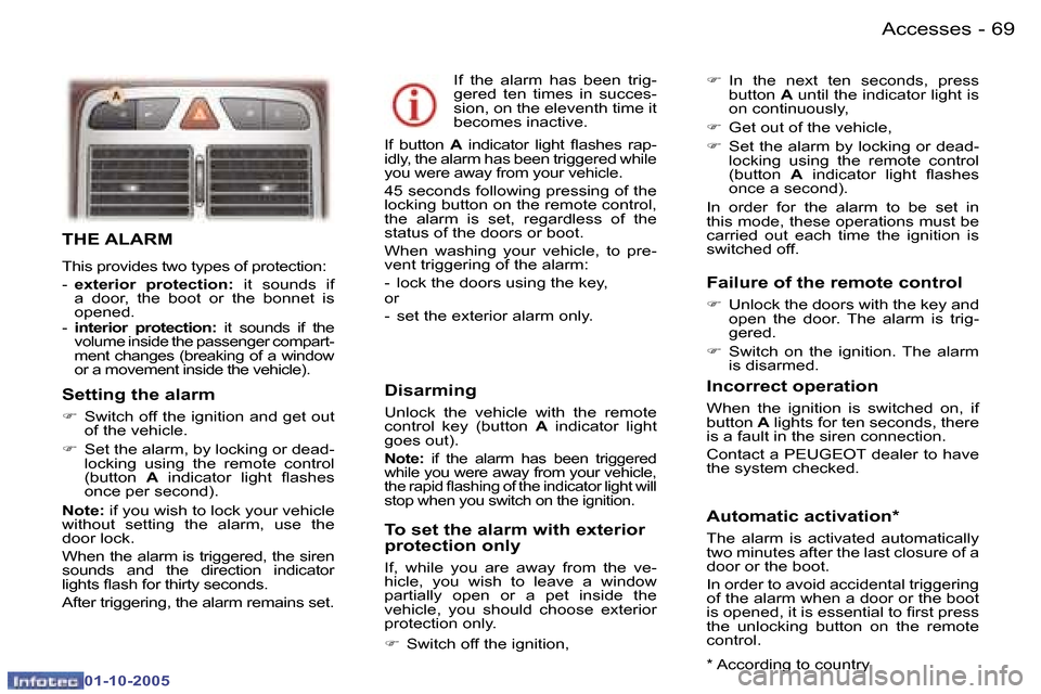 Peugeot 307 SW 2005.5 Manual PDF �A�c�c�e�s�s�e�s�6�8 �-
�0�1�-�1�0�-�2�0�0�5
�6�9�A�c�c�e�s�s�e�s�-
�0�1�-�1�0�-�2�0�0�5
�T�H�E� �A�L�A�R�M
�T�h�i�s� �p�r�o�v�i�d�e�s� �t�w�o� �t�y�p�e�s� �o�f� �p�r�o�t�e�c�t�i�o�n�: 
�-� �e�x�t�e�r