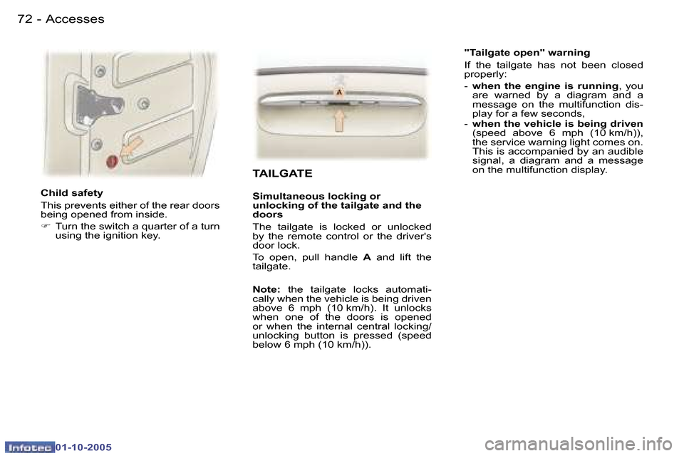 Peugeot 307 SW 2005.5 Manual PDF �A�c�c�e�s�s�e�s�7�2 �-
�0�1�-�1�0�-�2�0�0�5
�7�3�A�c�c�e�s�s�e�s�-
�0�1�-�1�0�-�2�0�0�5
�C�h�i�l�d� �s�a�f�e�t�y 
�T�h�i�s� �p�r�e�v�e�n�t�s� �e�i�t�h�e�r� �o�f� �t�h�e� �r�e�a�r� �d�o�o�r�s�  
�b�e�