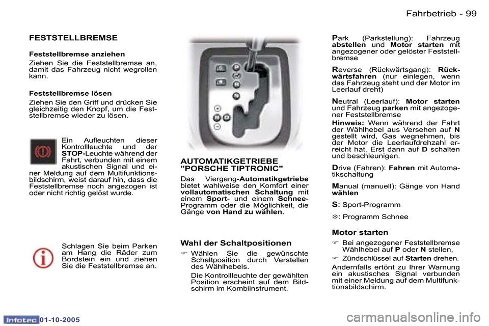 Peugeot 307 SW 2005.5  Betriebsanleitung (in German) �9�9�F�a�h�r�b�e�t�r�i�e�b�-
�0�1�-�1�0�-�2�0�0�5
�F�E�S�T�S�T�E�L�L�B�R�E�M�S�E
�F�e�s�t�s�t�e�l�l�b�r�e�m�s�e� �a�n�z�i�e�h�e�n 
�Z�i�e�h�e�n�  �S�i�e�  �d�i�e�  �F�e�s�t�s�t�e�l�l�b�r�e�m�s�e�  �a�