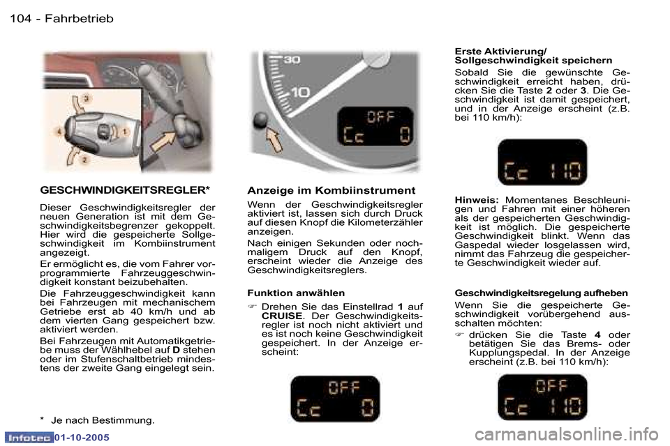Peugeot 307 SW 2005.5  Betriebsanleitung (in German) �F�a�h�r�b�e�t�r�i�e�b�1�0�4 �-
�0�1�-�1�0�-�2�0�0�5
�1�0�5�F�a�h�r�b�e�t�r�i�e�b�-
�0�1�-�1�0�-�2�0�0�5
�G�E�S�C�H�W�I�N�D�I�G�K�E�I�T�S�R�E�G�L�E�R�*
�D�i�e�s�e�r�  �G�e�s�c�h�w�i�n�d�i�g�k�e�i�t�s�