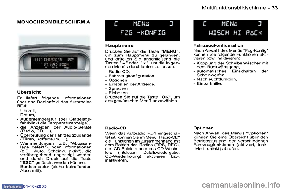 Peugeot 307 SW 2005.5  Betriebsanleitung (in German) �M�u�l�t�i�f�u�n�k�t�i�o�n�s�b�i�l�d�s�c�h�i�r�m�e�3�2 �-
�0�1�-�1�0�-�2�0�0�5
�3�3�M�u�l�t�i�f�u�n�k�t�i�o�n�s�b�i�l�d�s�c�h�i�r�m�e�-
�0�1�-�1�0�-�2�0�0�5
�M�O�N�O�C�H�R�O�M�B�I�L�D�S�C�H�I�R�M� �A
