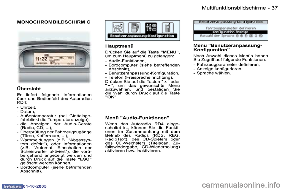 Peugeot 307 SW 2005.5  Betriebsanleitung (in German) �M�u�l�t�i�f�u�n�k�t�i�o�n�s�b�i�l�d�s�c�h�i�r�m�e�3�6 �-
�0�1�-�1�0�-�2�0�0�5
�3�7�M�u�l�t�i�f�u�n�k�t�i�o�n�s�b�i�l�d�s�c�h�i�r�m�e�-
�0�1�-�1�0�-�2�0�0�5
�M�O�N�O�C�H�R�O�M�B�I�L�D�S�C�H�I�R�M� �C
