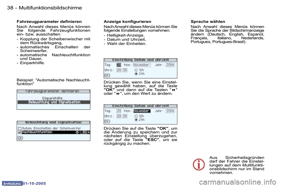 Peugeot 307 SW 2005.5  Betriebsanleitung (in German) �M�u�l�t�i�f�u�n�k�t�i�o�n�s�b�i�l�d�s�c�h�i�r�m�e�3�8 �-
�0�1�-�1�0�-�2�0�0�5
�3�9�M�u�l�t�i�f�u�n�k�t�i�o�n�s�b�i�l�d�s�c�h�i�r�m�e�-
�0�1�-�1�0�-�2�0�0�5
�F�a�h�r�z�e�u�g�p�a�r�a�m�e�t�e�r� �d�e�i�