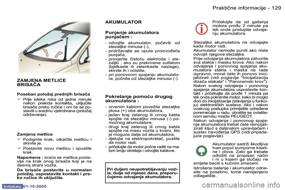 Peugeot 307 SW 2005.5  Vodič za korisnike (in Croatian) �P�r�a�k�t�i�č�n�e� �i�n�f�o�r�m�a�c�i�j�e�1�2�8 �-
�0�1�-�1�0�-�2�0�0�5
�1�2�9�P�r�a�k�t�i�č�n�e� �i�n�f�o�r�m�a�c�i�j�e�-
�0�1�-�1�0�-�2�0�0�5
�Z�A�M�J�E�N�A� �M�E�T�L�I�C�E�  
�B�R�I�S�A�Č�A
�P�