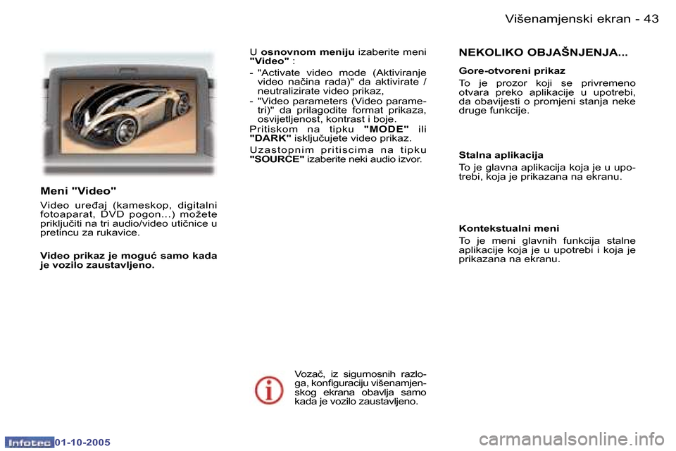 Peugeot 307 SW 2005.5  Vodič za korisnike (in Croatian) �V�i�š�e�n�a�m�j�e�n�s�k�i� �e�k�r�a�n�4�2 �-
�0�1�-�1�0�-�2�0�0�5
�4�3�V�i�š�e�n�a�m�j�e�n�s�k�i� �e�k�r�a�n�-
�0�1�-�1�0�-�2�0�0�5
�N�E�K�O�L�I�K�O� �O�B�J�A�Š�N�J�E�N�J�A�.�.�.
�G�o�r�e�-�o�t�v�