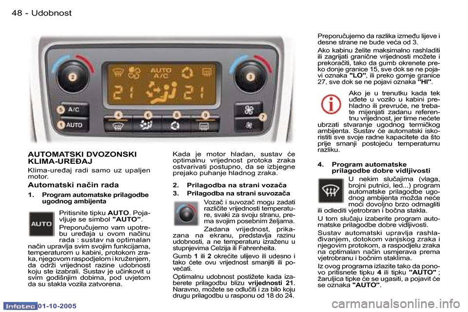Peugeot 307 SW 2005.5  Vodič za korisnike (in Croatian) �U�d�o�b�n�o�s�t�4�8 �-
�0�1�-�1�0�-�2�0�0�5
�4�9�U�d�o�b�n�o�s�t�-
�0�1�-�1�0�-�2�0�0�5
�A�U�T�O�M�A�T�S�K�I� �D�V�O�Z�O�N�S�K�I�  
�K�L�I�M�A�-�U�R�E�A�J
�K�l�i�m�a�-�u�r�e�đ�a�j�  �r�a�d�i�  �s�