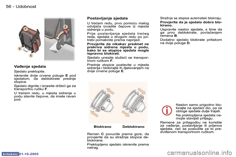 Peugeot 307 SW 2005.5  Vodič za korisnike (in Croatian) �U�d�o�b�n�o�s�t�5�6 �-
�0�1�-�1�0�-�2�0�0�5
�5�7�U�d�o�b�n�o�s�t�-
�0�1�-�1�0�-�2�0�0�5
�V�a�đ�e�n�j�e� �s�j�e�d�a�l�a
�S�j�e�d�a�l�o� �p�r�e�k�l�o�p�i�t�e�. 
�I�s�k�r�e�n�i�t�e�  �d�v�i�j�e�  �c�r�