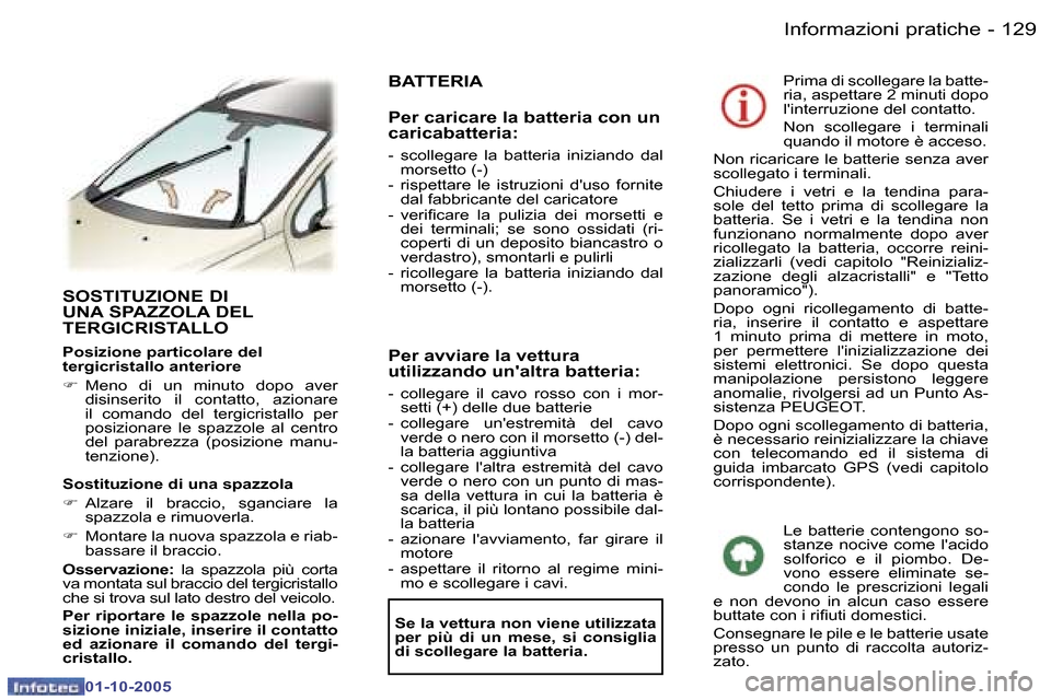 Peugeot 307 SW 2005.5  Manuale del proprietario (in Italian) �1�2�8 �-
�0�1�-�1�0�-�2�0�0�5
�1�2�9
�-
�0�1�-�1�0�-�2�0�0�5
�S�O�S�T�I�T�U�Z�I�O�N�E� �D�I�  
�U�N�A� �S�P�A�Z�Z�O�L�A� �D�E�L� 
�T�E�R�G�I�C�R�I�S�T�A�L�L�O
�P�o�s�i�z�i�o�n�e� �p�a�r�t�i�c�o�l�a�r