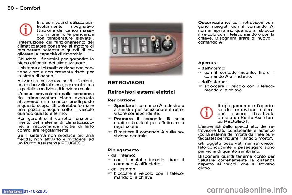 Peugeot 307 SW 2005.5  Manuale del proprietario (in Italian) �C�o�m�f�o�r�t�5�0 �-
�0�1�-�1�0�-�2�0�0�5
�5�1�C�o�m�f�o�r�t�-
�0�1�-�1�0�-�2�0�0�5
�R�E�T�R�O�V�I�S�O�R�I�  
�R�e�t�r�o�v�i�s�o�r�i� �e�s�t�e�r�n�i� �e�l�e�t�t�r�i�c�i
�R�e�g�o�l�a�z�i�o�n�e 
�F� �S