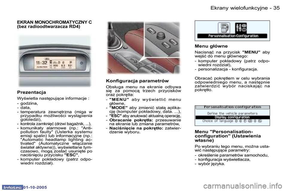 Peugeot 307 SW 2005.5  Instrukcja Obsługi (in Polish) �E�k�r�a�n�y� �w�i�e�l�o�f�u�n�k�c�y�j�n�e�3�4 �-
�0�1�-�1�0�-�2�0�0�5
�3�5�E�k�r�a�n�y� �w�i�e�l�o�f�u�n�k�c�y�j�n�e�-
�0�1�-�1�0�-�2�0�0�5
�P�r�e�z�e�n�t�a�c�j�a
�W�y;�w�i�e�t�l�a� �n�a�s�t
�p�u�j