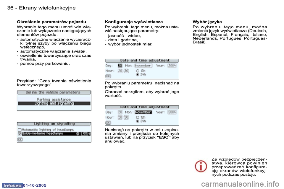 Peugeot 307 SW 2005.5  Instrukcja Obsługi (in Polish) �E�k�r�a�n�y� �w�i�e�l�o�f�u�n�k�c�y�j�n�e�3�6 �-
�0�1�-�1�0�-�2�0�0�5
�3�7�E�k�r�a�n�y� �w�i�e�l�o�f�u�n�k�c�y�j�n�e�-
�0�1�-�1�0�-�2�0�0�5
�W�y�b�ó�r� �j
�z�y�k�a 
�P �o �  �w �y �b �r �a �n �i �u