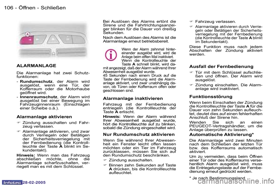 Peugeot 307 SW 2005  Betriebsanleitung (in German) �Ö�f�f�n�e�n� �-� �S�c�h�l�i�e�ß�e�n�1�0�6 �-
�2�8�-�0�2�-�2�0�0�5
�1�0�7�Ö�f�f�n�e�n� �-� �S�c�h�l�i�e�ß�e�n�-
�2�8�-�0�2�-�2�0�0�5
�A�L�A�R�M�A�N�L�A�G�E� 
�D�i�e�  �A�l�a�r�m�a�n�l�a�g�e�  �h�a
