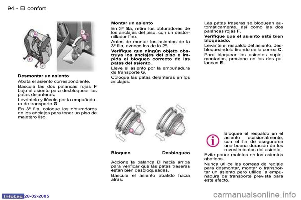 Peugeot 307 SW 2005  Manual del propietario (in Spanish) �E�l� �c�o�n�f�o�r�t�9�4 �-
�2�8�-�0�2�-�2�0�0�5
�9�5�E�l� �c�o�n�f�o�r�t�-
�2�8�-�0�2�-�2�0�0�5
�D�e�s�m�o�n�t�a�r� �u�n� �a�s�i�e�n�t�o 
�A�b�a�t�a� �e�l� �a�s�i�e�n�t�o� �c�o�r�r�e�s�p�o�n�d�i�e�n�
