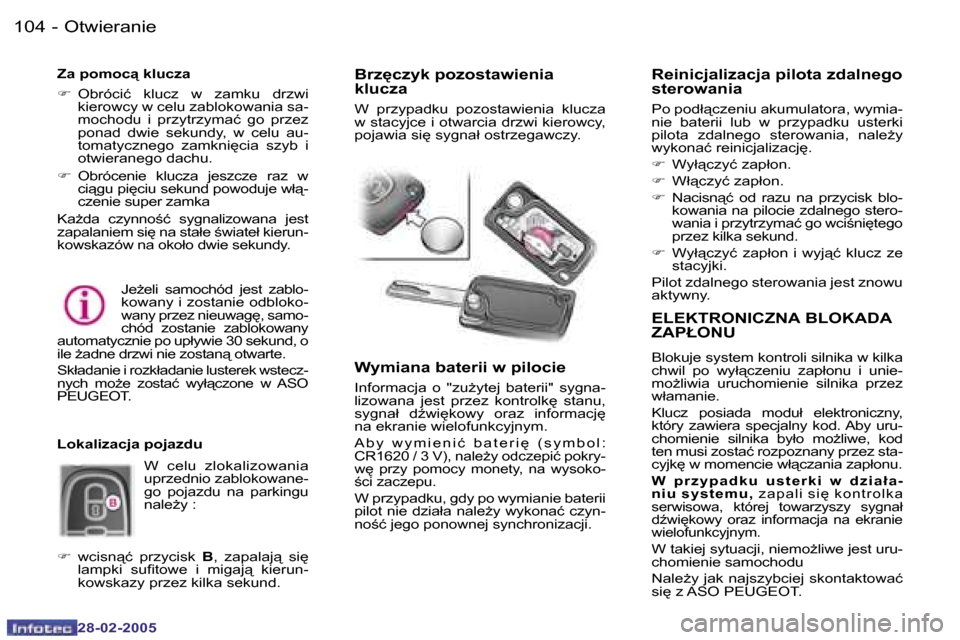 Peugeot 307 SW 2005  Instrukcja Obsługi (in Polish) �O�t�w�i�e�r�a�n�i�e�1�0�4 �-
�2�8�-�0�2�-�2�0�0�5
�1�0�5�O�t�w�i�e�r�a�n�i�e�-
�2�8�-�0�2�-�2�0�0�5
�E�L�E�K�T�R�O�N�I�C�Z�N�A� �B�L�O�K�A�D�A�  
�Z�A�P�Ł�O�N�U
�B�l�o�k�u�j�e� �s�y�s�t�e�m� �k�o�n�