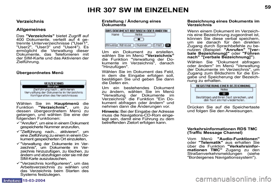 Peugeot 307 SW 2004  Betriebsanleitung (in German) �1�5�-�0�3�-�2�0�0�4�1�5�-�0�3�-�2�0�0�4
�5�8�5�9
�V�e�r�z�e�i�c�h�n�i�s�  
�A�l�l�g�e�m�e�i�n�e�s� 
�D�a�s� �"�V�e�r�z�e�i�c�h�n�i�s�" �  �b�i�e�t�e�t�  �Z�u�g�r�i�f�f�  �a�u�f� 
�4�0�0�  �D�o�k�u�m�